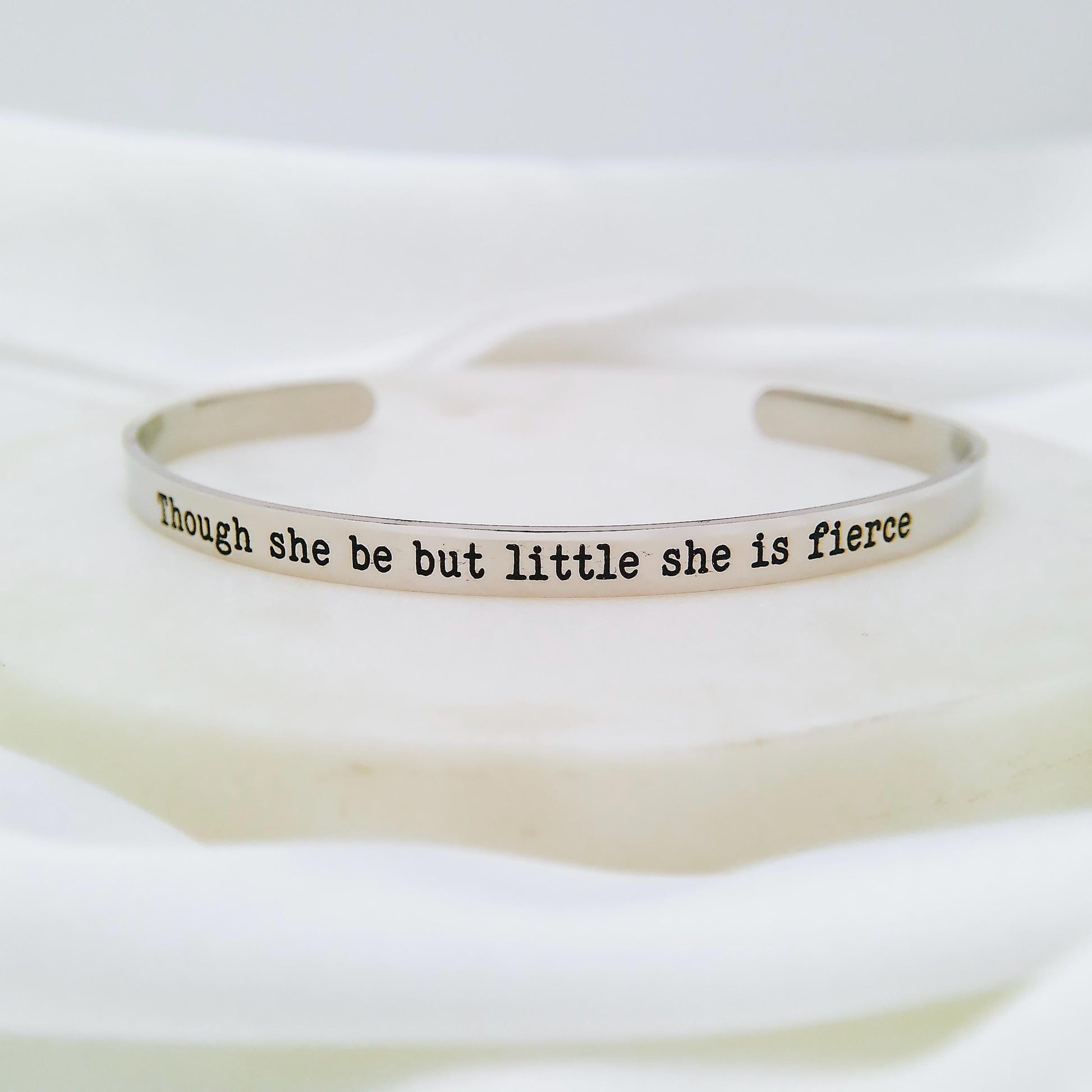 THOUGH SHE BE BUT LITTLE SHE IS FIERCE CUFF - Avy + Tay