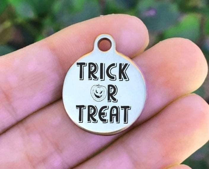 Trick Or Treat Charms Custom Engraved Charms Personalized Stainless Steel Charms BULK Options ZF1146 - Avy + Tay