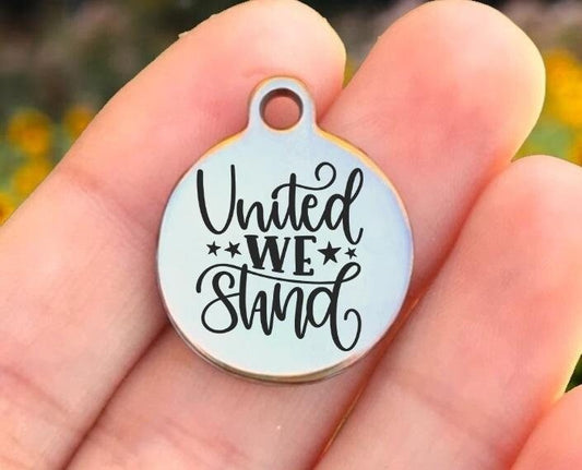 United We Stand Charms Custom Engraved Charms Personalized Stainless Steel Charms BULK Options ZF1572 - Avy + Tay