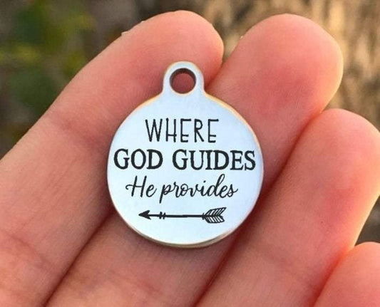 Where God Guides He Provides Charms Custom Engraved Charms Personalized Stainless Steel Charms BULK Options ZF1263 - Avy + Tay