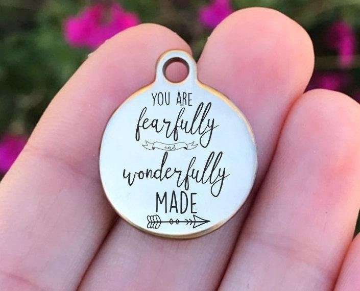 You Are Fearfully And Wonderfully Made Charms Custom Engraved Charms Personalized Stainless Steel Charms BULK Options ZF1157 - Avy + Tay