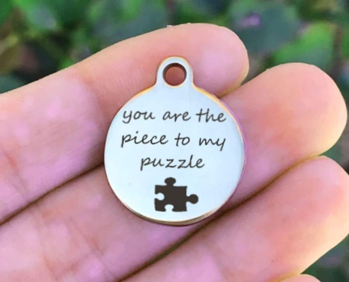 You Are The Piece To My Puzzle Charms Custom Engraved Charms Personalized Stainless Steel Charms BULK Options ZF270 - Avy + Tay