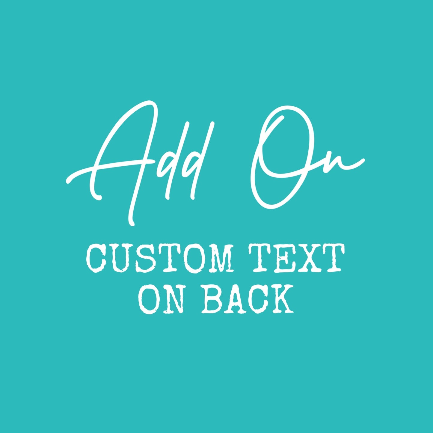 ADD ON CUSTOM TEXT ON BACK - Avy + Tay