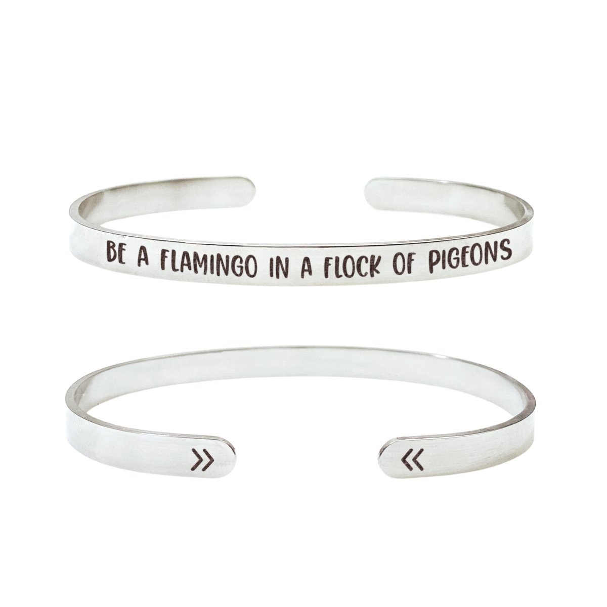 BE A FLAMINGO IN A FLOCK OF PIGEONS CUFF - Avy + Tay