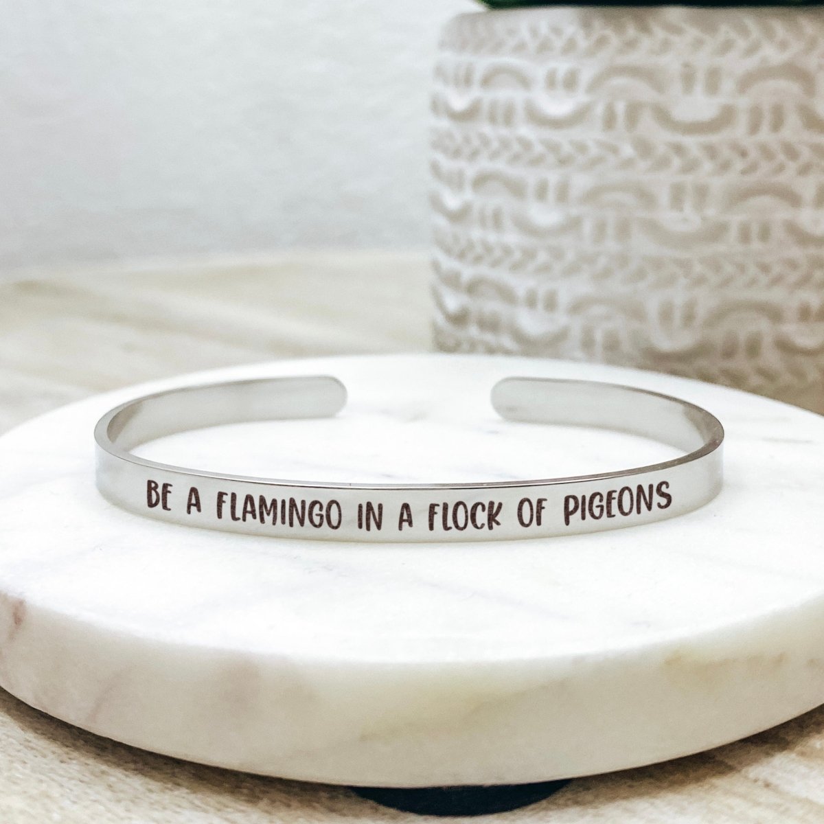 BE A FLAMINGO IN A FLOCK OF PIGEONS CUFF - Avy + Tay