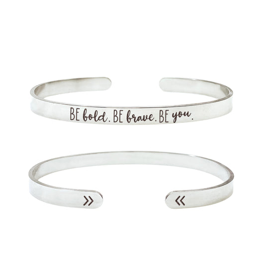 BE BOLD BE BRAVE BE YOU CUFF - Avy + Tay