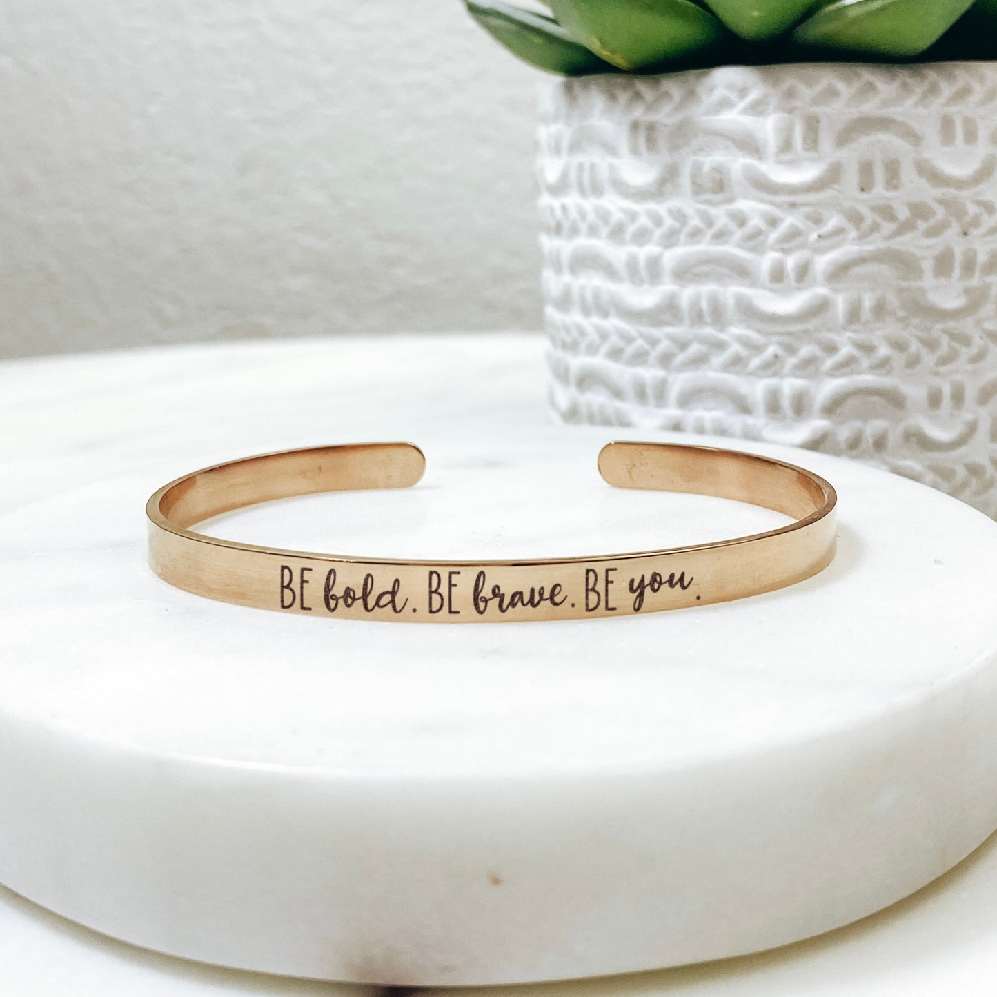 BE BOLD BE BRAVE BE YOU CUFF - Avy + Tay