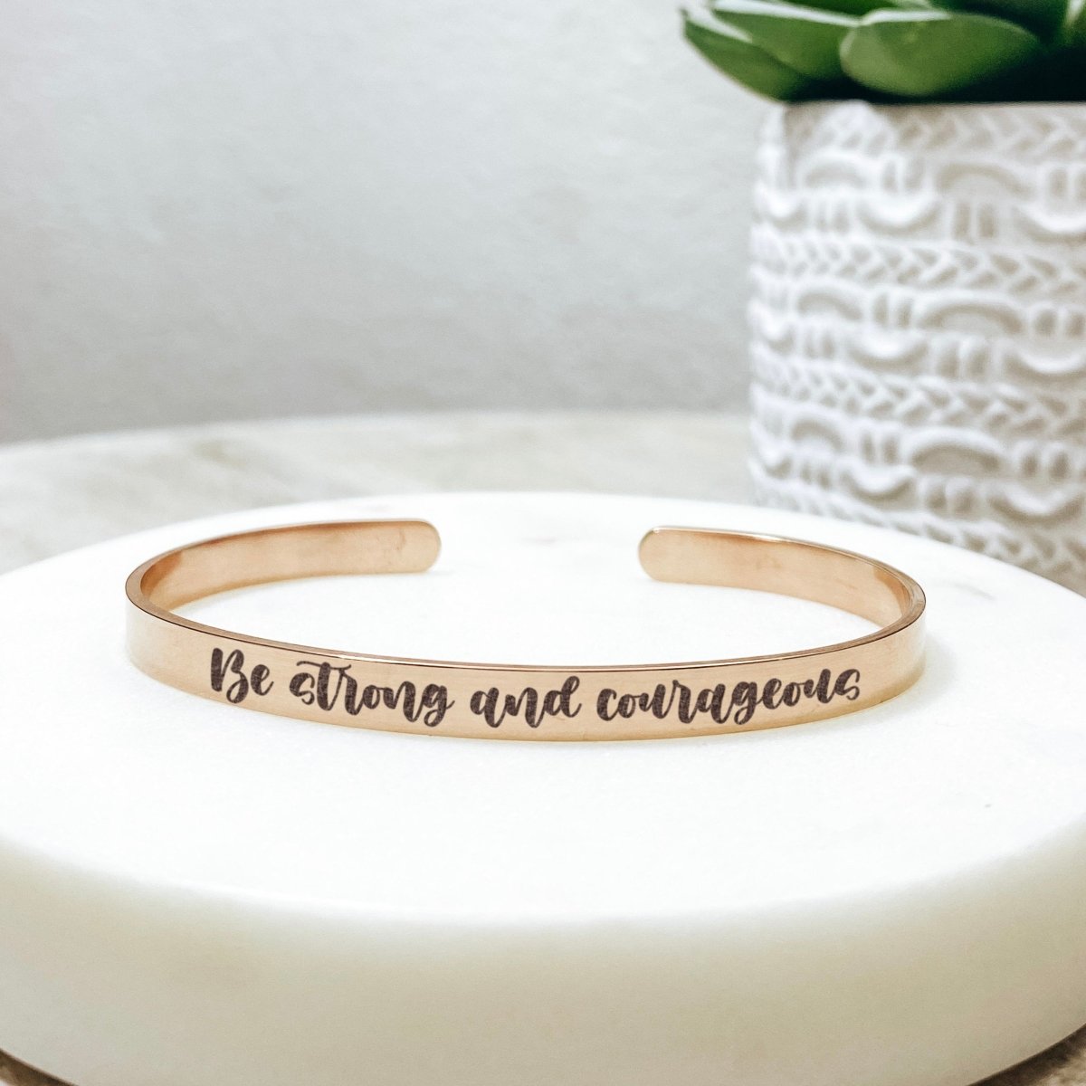 BE STRONG AND COURAGEOUS CUFF - Avy + Tay