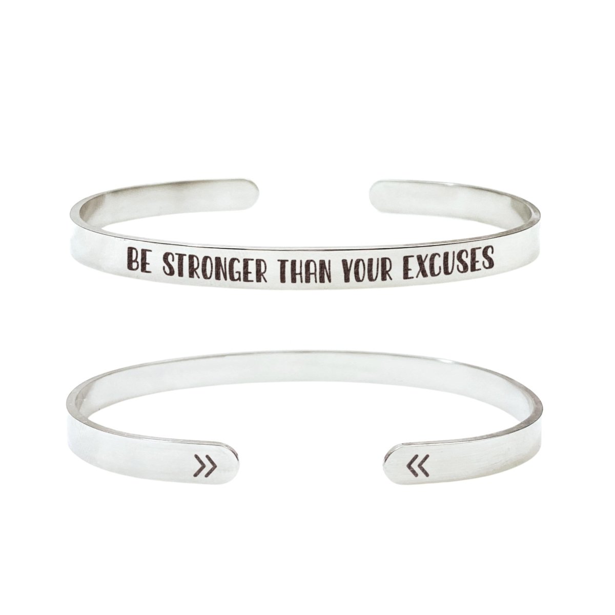 BE STRONGER THAN YOUR EXCUSES CUFF - Avy + Tay