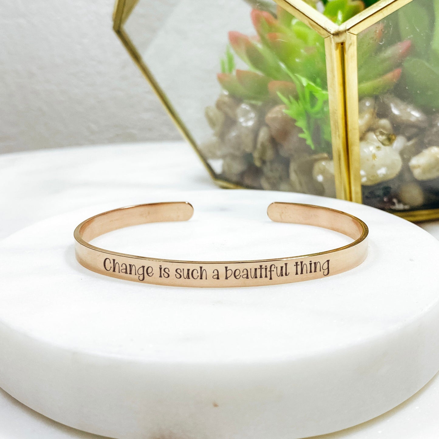 CHANGE IS SUCH A BEAUTIFUL THING CUFF - Avy + Tay