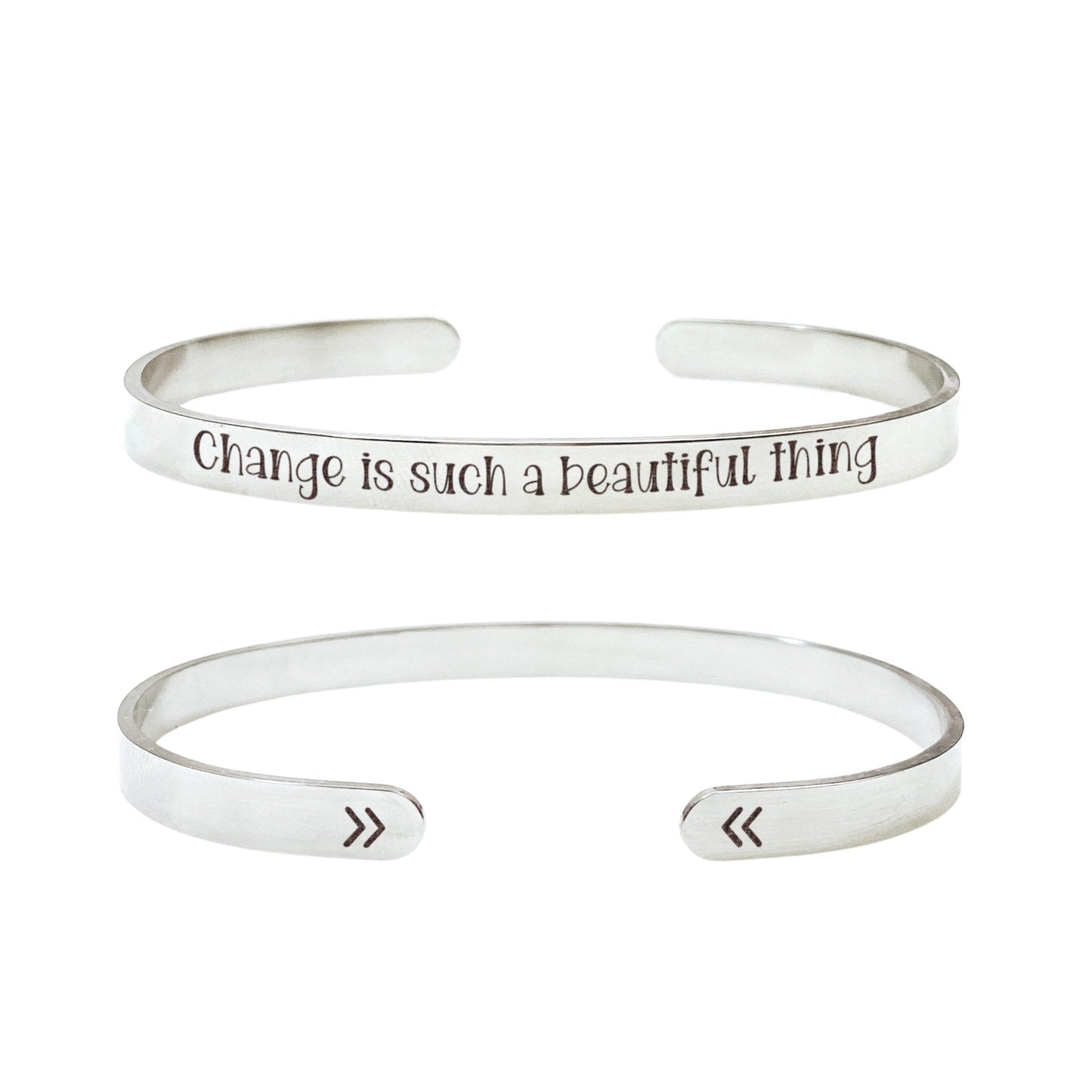 CHANGE IS SUCH A BEAUTIFUL THING CUFF - Avy + Tay