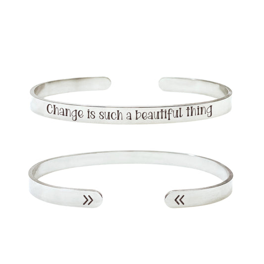 CHANGE IS SUCH A BEAUTIFUL THING CUFF - Avy + Tay