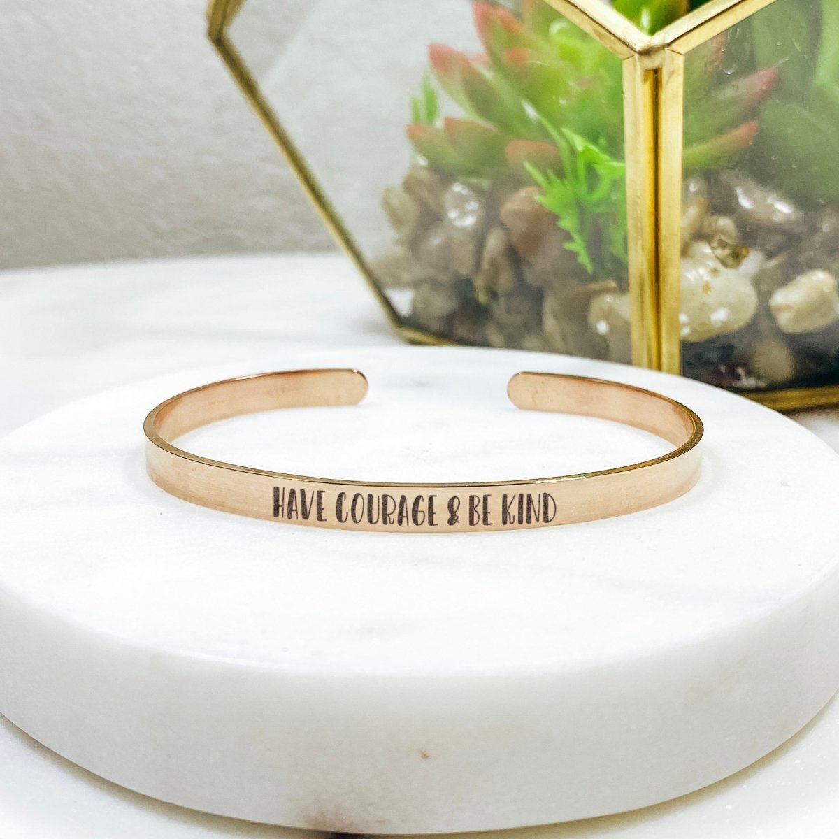 HAVE COURAGE AND BE KIND CUFF - Avy + Tay