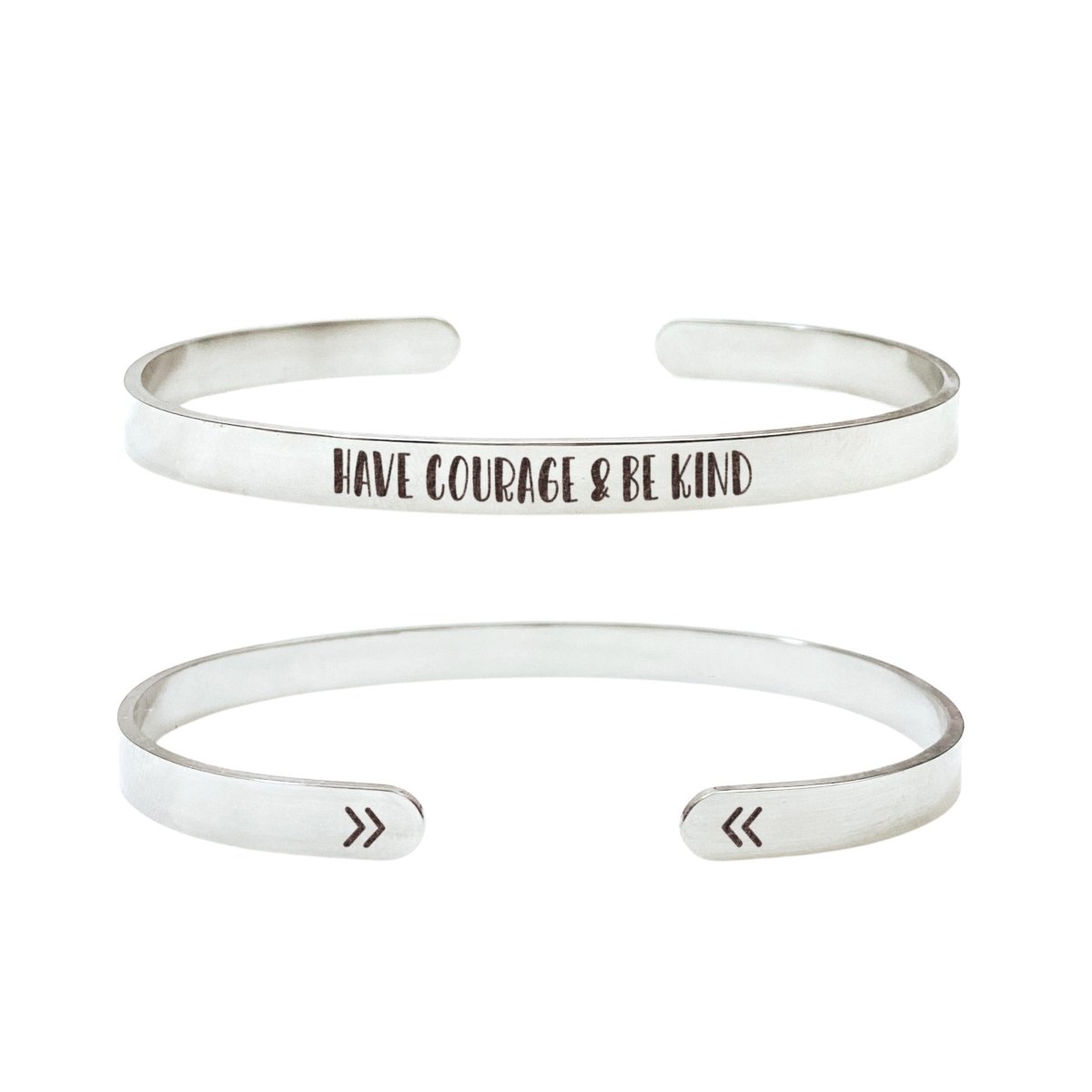 HAVE COURAGE AND BE KIND CUFF - Avy + Tay