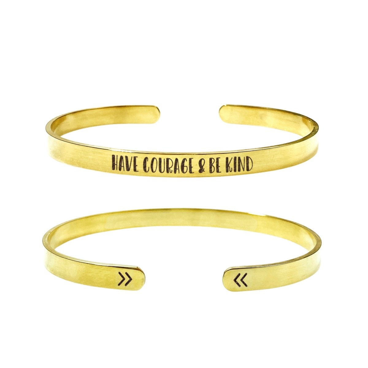 HAVE COURAGE AND BE KIND CUFF - Avy + Tay