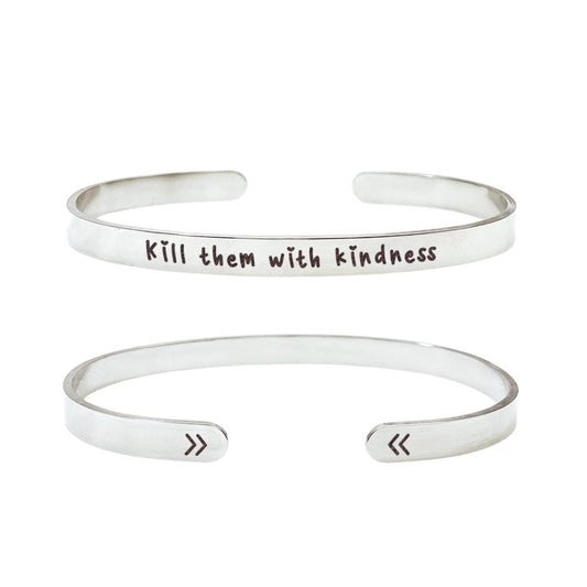 KILL THEM WITH KINDNESS CUFF - Avy + Tay