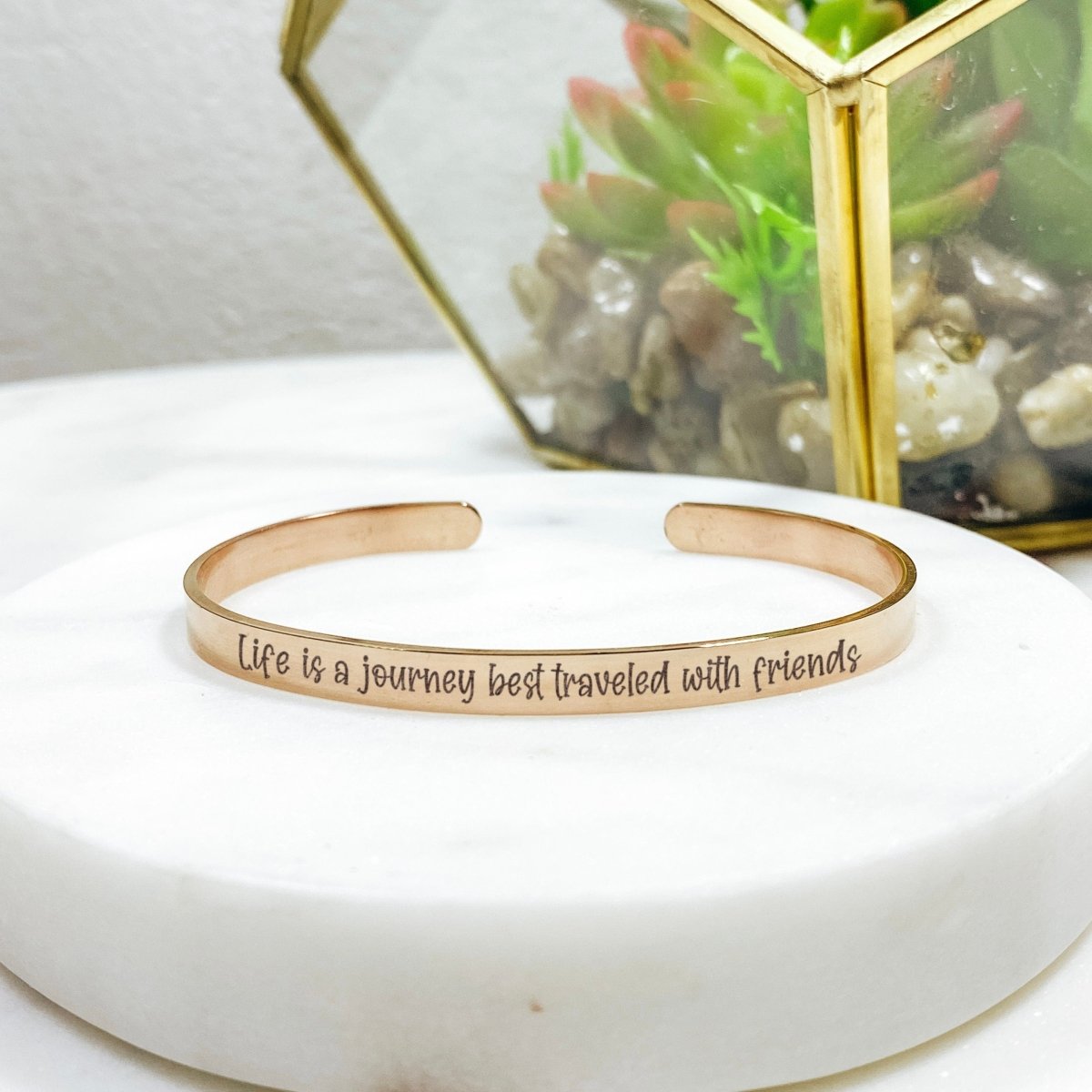 LIFE IS A JOURNEY BEST TRAVELED WITH FRIENDS CUFF - Avy + Tay