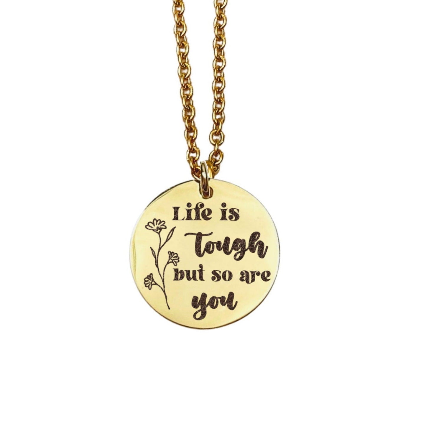 LIFE IS TOUGH BUT SO ARE YOU NECKLACE - Avy + Tay