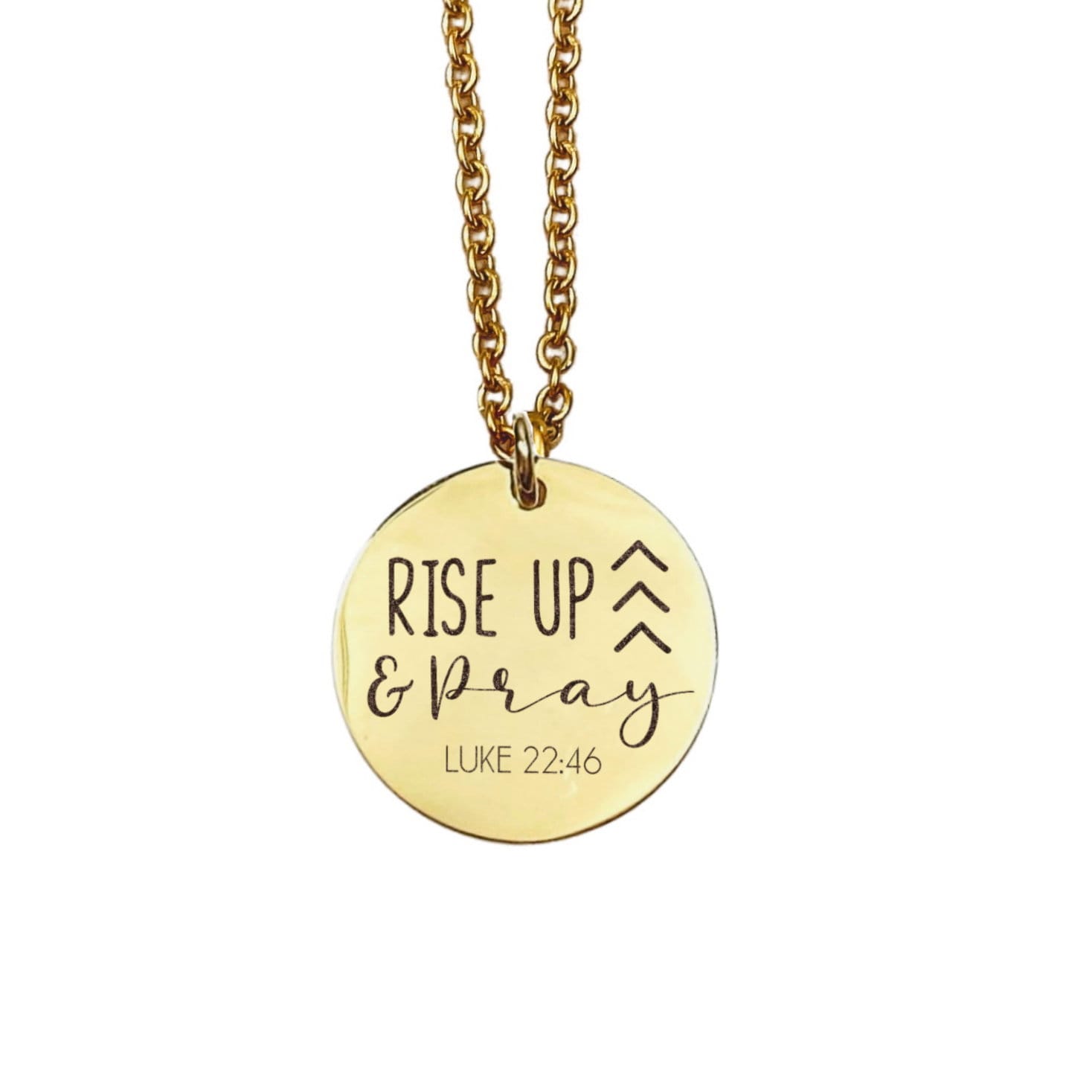 Rise Up And Pray Luke 22:46 Necklace 14k Gold Plated Stainless Steel Faith Necklace Handmade Jewelry Made in USA - Avy + Tay