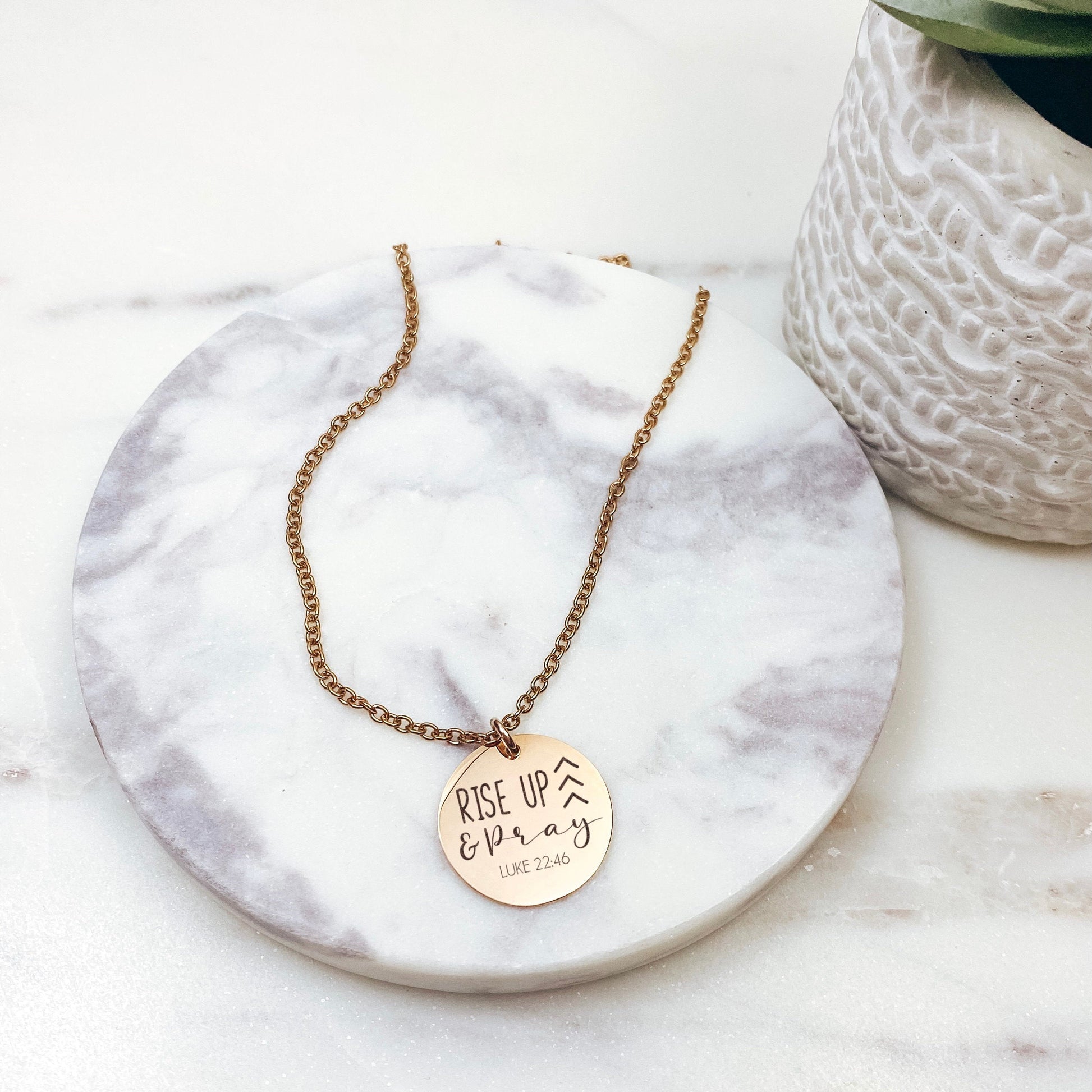 Rise Up And Pray Luke 22:46 Necklace 14k Gold Plated Stainless Steel Faith Necklace Handmade Jewelry Made in USA - Avy + Tay